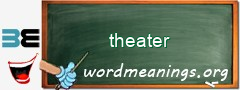 WordMeaning blackboard for theater